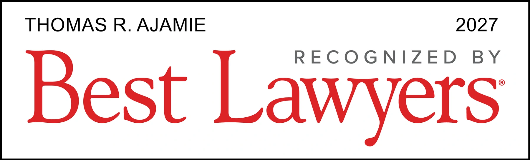 Accolade badge: BestLawyers/best lawyers 2027 tom ajamie.webp